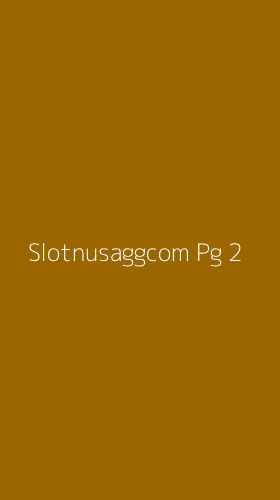 Tampilan Antarmuka Aplikasi Slotnusaggcom Pg - 2