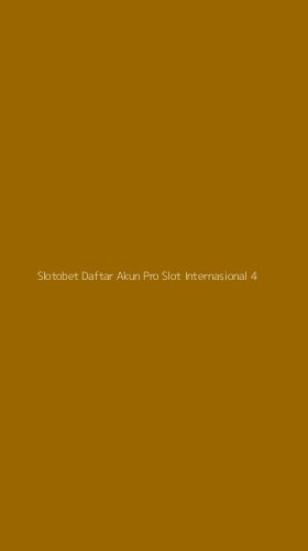 Tampilan Antarmuka Aplikasi Slotobet Daftar Akun Pro Slot Internasional - 4