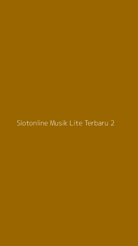 Tampilan Antarmuka Aplikasi Slotonline Musik Lite Terbaru - 2