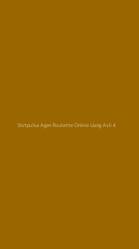 Tampilan Antarmuka Aplikasi Slotpulsa Agen Roulette Online Uang Asli - 4
