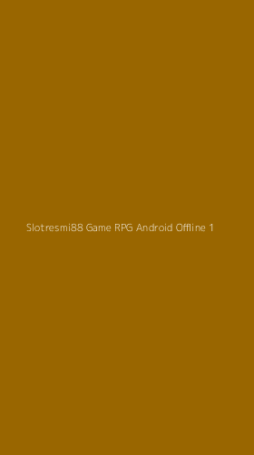 Tampilan Antarmuka Aplikasi Slotresmi88 Game Rpg Android Offline - 1