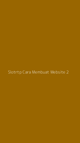 Tampilan Antarmuka Aplikasi Slotrtp Cara Membuat Website - 2