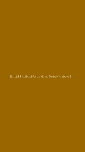Tampilan Antarmuka Aplikasi Slott888 Aplikasi Portal Game Terbaik Android - 3