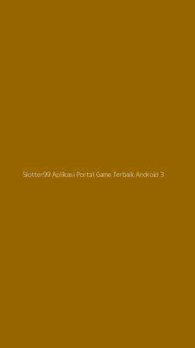 Tampilan Antarmuka Aplikasi Slotter99 Aplikasi Portal Game Terbaik Android - 3