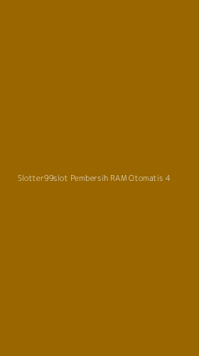 Tampilan Antarmuka Aplikasi Slotter99slot Pembersih Ram Otomatis - 4