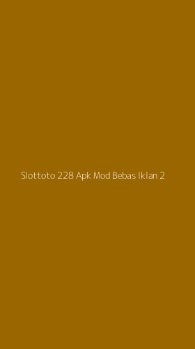 Tampilan Antarmuka Aplikasi Slottoto 228 Apk Mod Bebas Iklan - 2