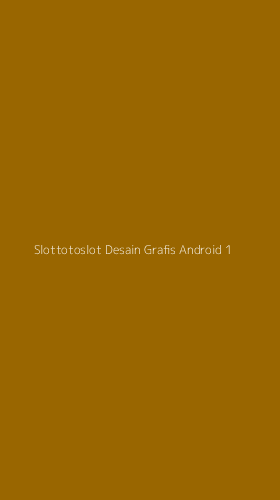 Tampilan Antarmuka Aplikasi Slottotoslot Desain Grafis Android - 1