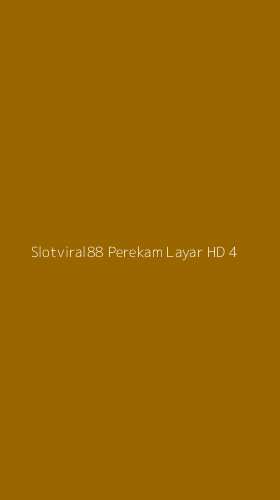 Tampilan Antarmuka Aplikasi Slotviral88 Perekam Layar Hd - 4