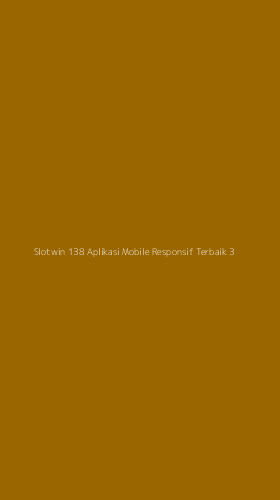 Tampilan Antarmuka Aplikasi Slotwin 138 Aplikasi Mobile Responsif Terbaik - 3