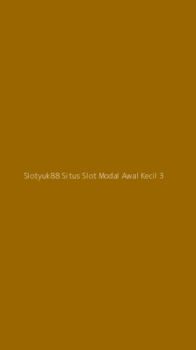 Tampilan Antarmuka Aplikasi Slotyuk88 Situs Slot Modal Awal Kecil - 3