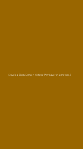 Tampilan Antarmuka Aplikasi Slovakia Situs Dengan Metode Pembayaran Lengkap - 2