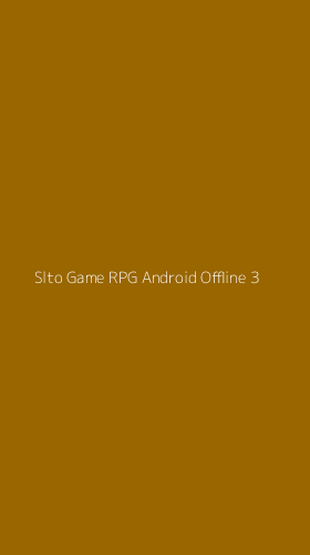Tampilan Antarmuka Aplikasi Slto Game Rpg Android Offline - 3