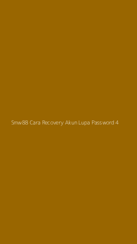 Tampilan Antarmuka Aplikasi Smw88 Cara Recovery Akun Lupa Password - 4