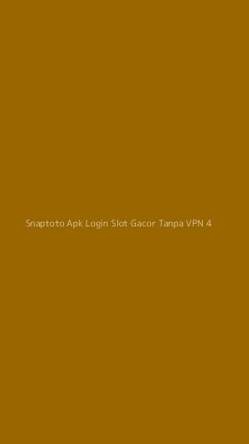 Tampilan Antarmuka Aplikasi Snaptoto Apk Login Slot Gacor Tanpa Vpn - 4