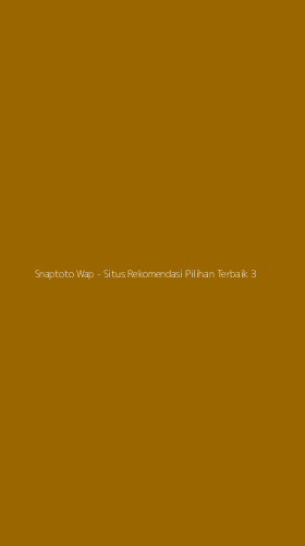 Tampilan Antarmuka Aplikasi Snaptoto Wap - Situs Rekomendasi Pilihan Terbaik - 3