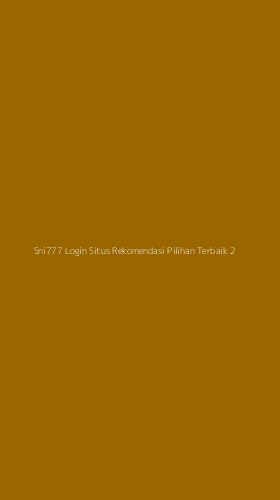 Tampilan Antarmuka Aplikasi Sni777 Login Situs Rekomendasi Pilihan Terbaik - 2