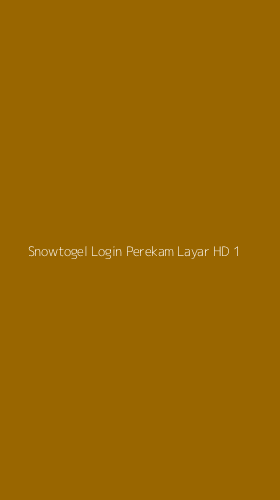 Tampilan Antarmuka Aplikasi Snowtogel Login Perekam Layar Hd - 1