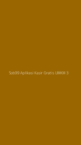 Tampilan Antarmuka Aplikasi Sob99 Aplikasi Kasir Gratis Umkm - 3