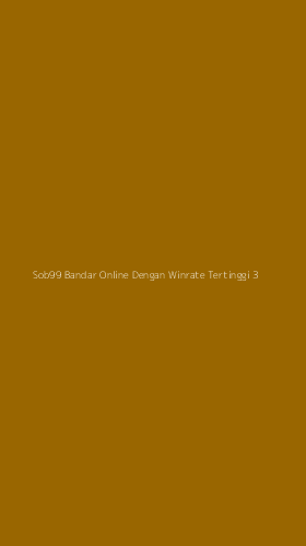 Tampilan Antarmuka Aplikasi Sob99 Bandar Online Dengan Winrate Tertinggi - 3