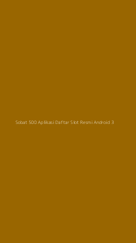 Tampilan Antarmuka Aplikasi Sobat 500 Aplikasi Daftar Slot Resmi Android - 3