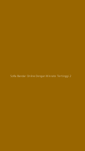 Tampilan Antarmuka Aplikasi Sofia Bandar Online Dengan Winrate Tertinggi - 2