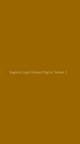 Tampilan Antarmuka Aplikasi Sogoslot Login Dompet Digital Terbaik - 1
