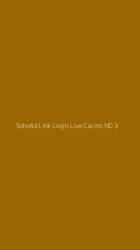 Tampilan Antarmuka Aplikasi Soho4d Link Login Live Casino Hd - 3