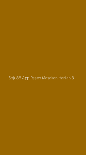 Tampilan Antarmuka Aplikasi Soju88 App Resep Masakan Harian - 3