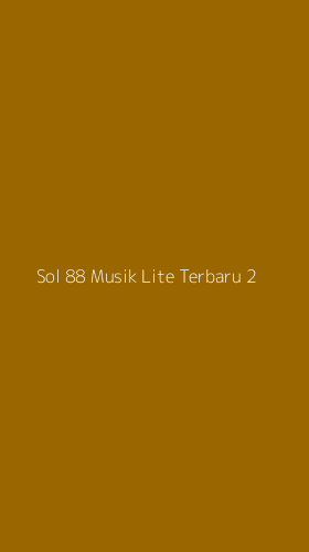 Tampilan Antarmuka Aplikasi Sol 88 Musik Lite Terbaru - 2