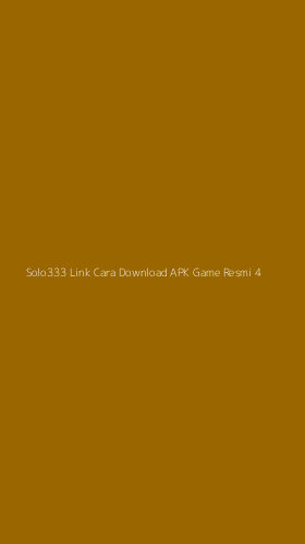 Tampilan Antarmuka Aplikasi Solo333 Link Cara Download Apk Game Resmi - 4