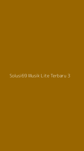 Tampilan Antarmuka Aplikasi Solusi69 Musik Lite Terbaru - 3