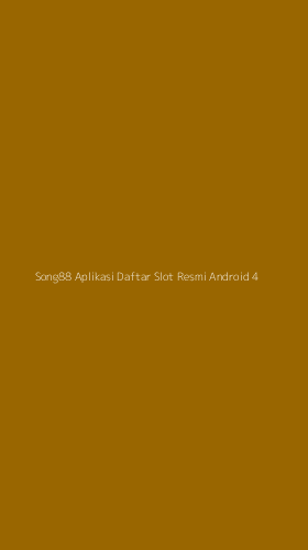 Tampilan Antarmuka Aplikasi Song88 Aplikasi Daftar Slot Resmi Android - 4