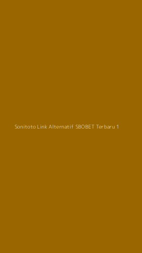 Tampilan Antarmuka Aplikasi Sonitoto Link Alternatif Sbobet Terbaru - 1