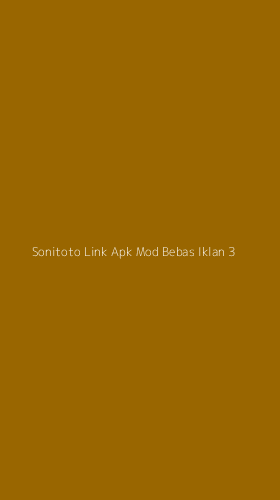 Tampilan Antarmuka Aplikasi Sonitoto Link Apk Mod Bebas Iklan - 3