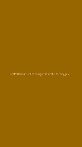 Tampilan Antarmuka Aplikasi Sop88 Bandar Online Dengan Winrate Tertinggi - 2