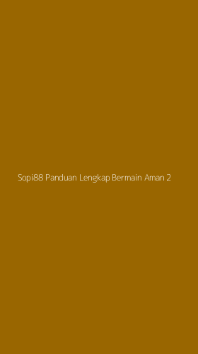 Tampilan Antarmuka Aplikasi Sopi88 Panduan Lengkap Bermain Aman - 2
