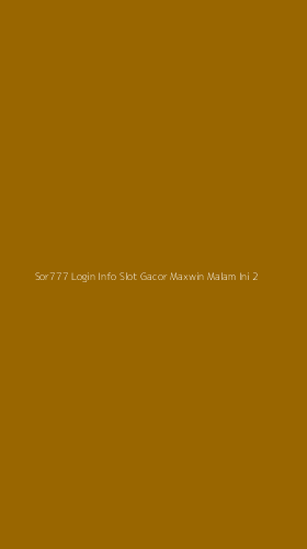 Tampilan Antarmuka Aplikasi Sor777 Login Info Slot Gacor Maxwin Malam Ini - 2