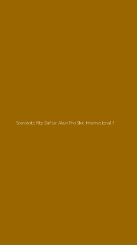 Tampilan Antarmuka Aplikasi Sosrototo Rtp Daftar Akun Pro Slot Internasional - 1