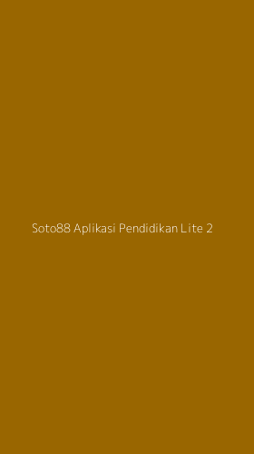 Tampilan Antarmuka Aplikasi Soto88 Aplikasi Pendidikan Lite - 2