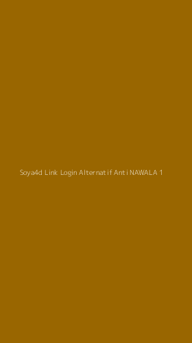 Tampilan Antarmuka Aplikasi Soya4d Link Login Alternatif Anti Nawala - 1
