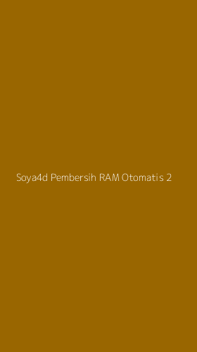 Tampilan Antarmuka Aplikasi Soya4d Pembersih Ram Otomatis - 2