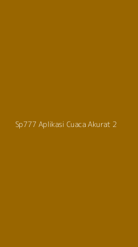 Tampilan Antarmuka Aplikasi Sp777 Aplikasi Cuaca Akurat - 2