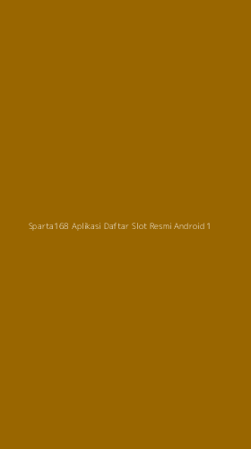 Tampilan Antarmuka Aplikasi Sparta168 Aplikasi Daftar Slot Resmi Android - 1