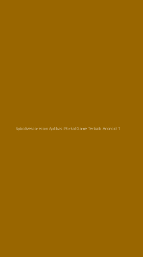 Tampilan Antarmuka Aplikasi Spbolivescorecom Aplikasi Portal Game Terbaik Android - 1
