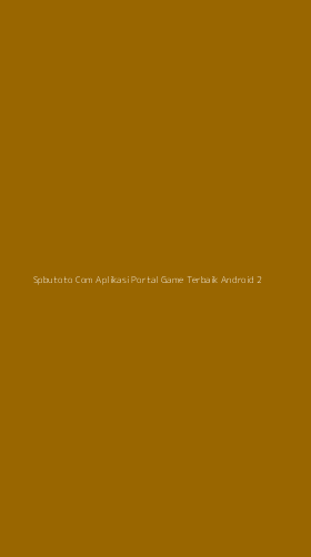 Tampilan Antarmuka Aplikasi Spbutoto Com Aplikasi Portal Game Terbaik Android - 2