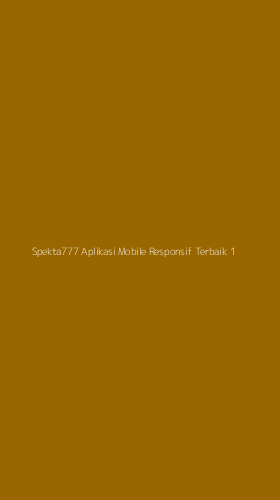 Tampilan Antarmuka Aplikasi Spekta777 Aplikasi Mobile Responsif Terbaik - 1