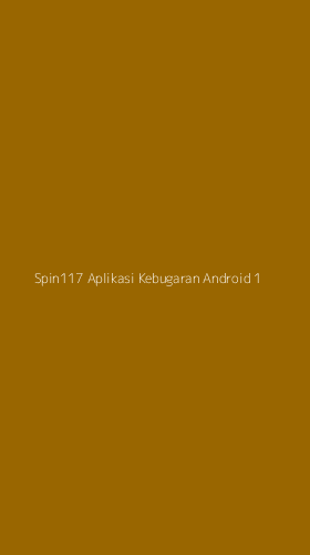 Tampilan Antarmuka Aplikasi Spin117 Aplikasi Kebugaran Android - 1