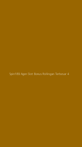 Tampilan Antarmuka Aplikasi Spin189 Agen Slot Bonus Rollingan Terbesar - 4