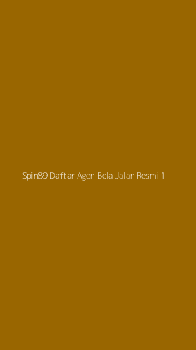 Tampilan Antarmuka Aplikasi Spin89 Daftar Agen Bola Jalan Resmi - 1