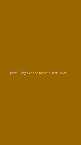 Tampilan Antarmuka Aplikasi Sport99 Agen Casino Deposit Bank Lokal - 1